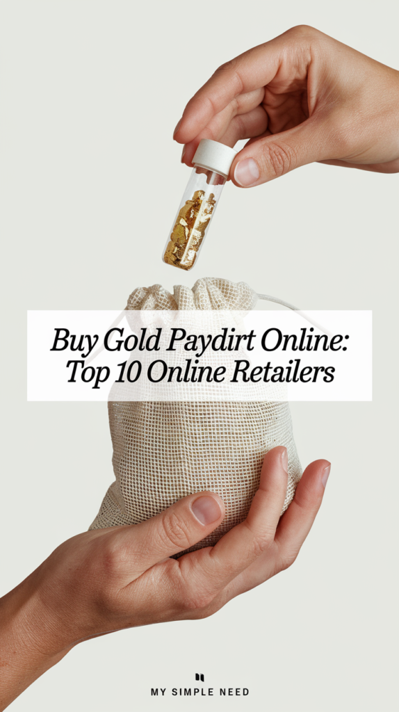 Where to Buy Gold Paydirt Online: Top 10 Online Retailers